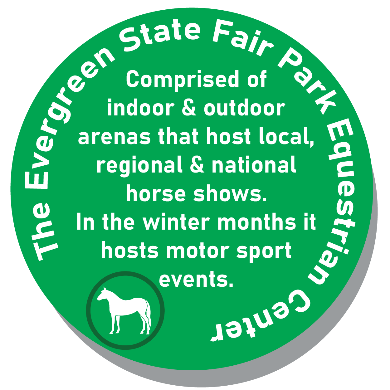 The evergreen State Fair Park Equestrian Center- Comprised of indoor and outdoor arenas.